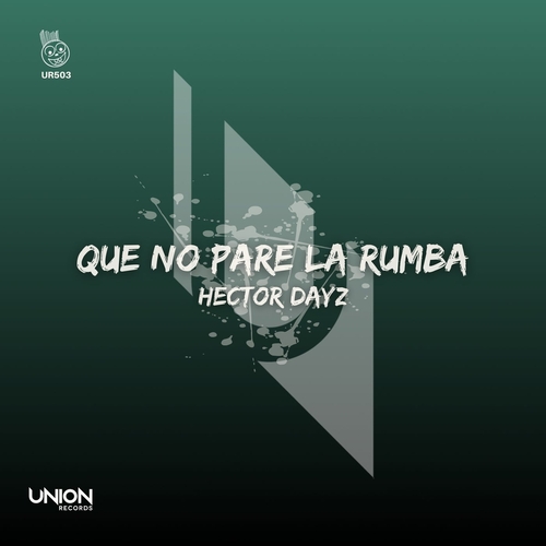 Hector Dayz - Que No Pare La Rumba [UR503]